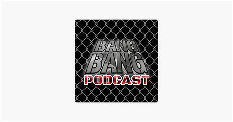 bangpodcast videos|‎BANG! on Apple Podcasts.